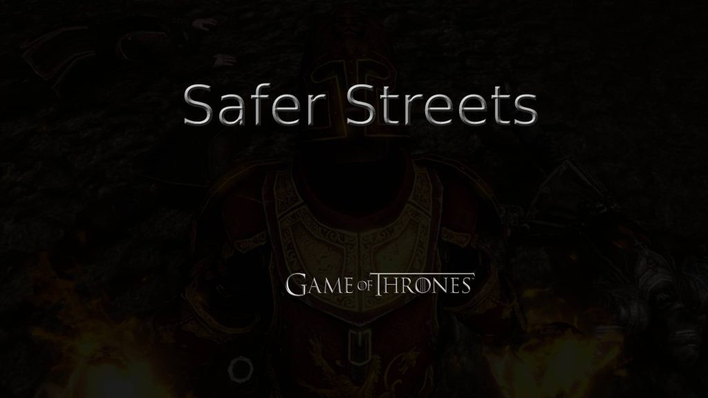 game of thrones safer streets featured image