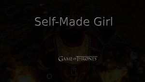 game of thrones self made girl featured image