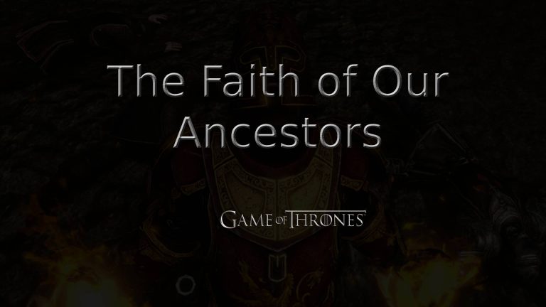 game of thrones the faith of our ancestors featured image