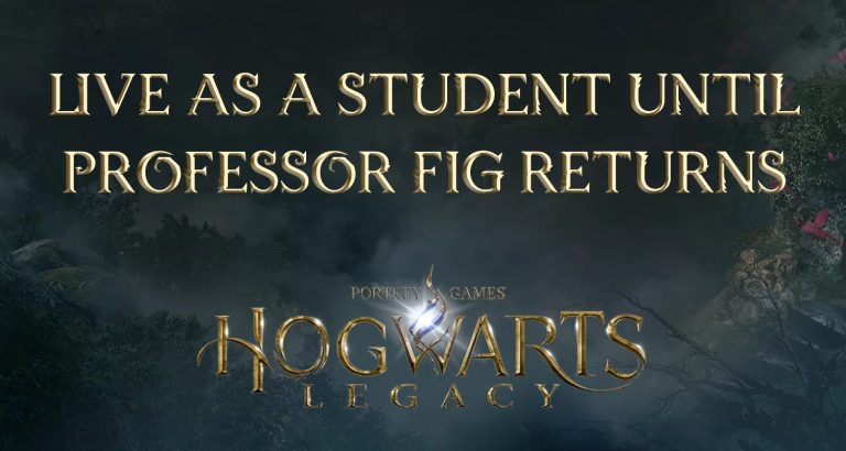 hogwarts legacy featured image live as a student until professor fig returns