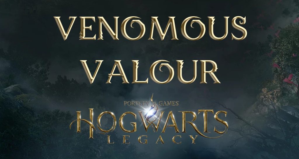 hogwarts legacy guides venomous valour