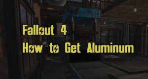 How to Get Aluminum in Fallout 4