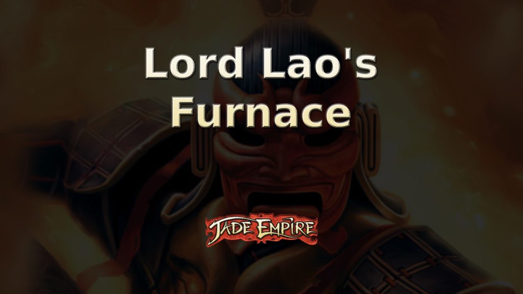 jade empire lord lao's furnace featured image