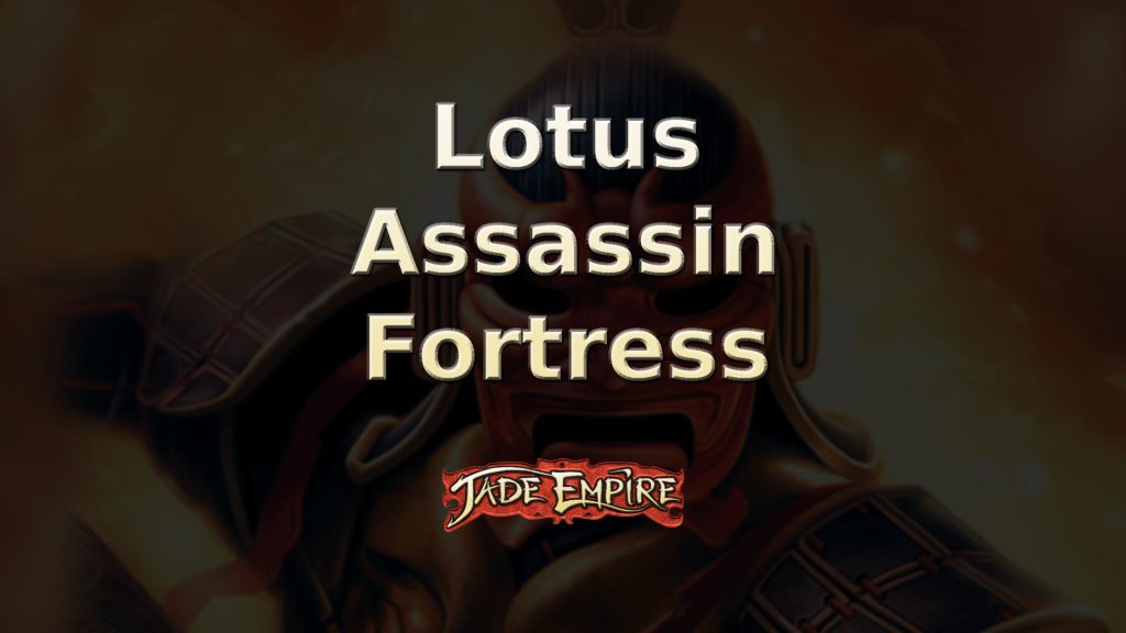 jade empire lotus assassin fortress featured image