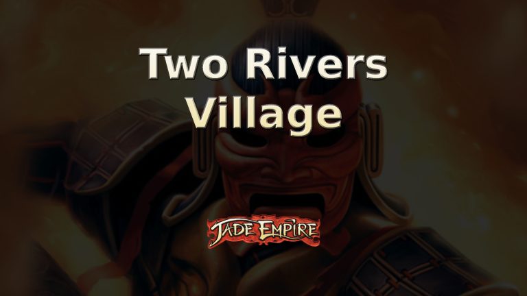 jade empire two rivers village featured image