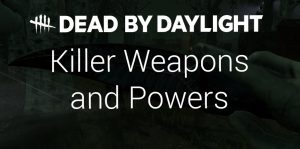 killer weapons and powers dbd guide featured image