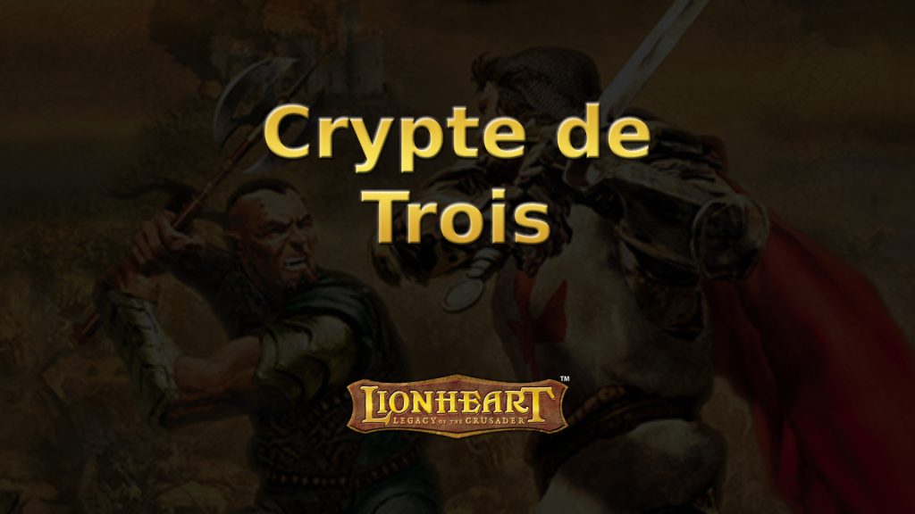 lionheart crypte de trois featured image