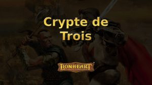 lionheart crypte de trois featured image