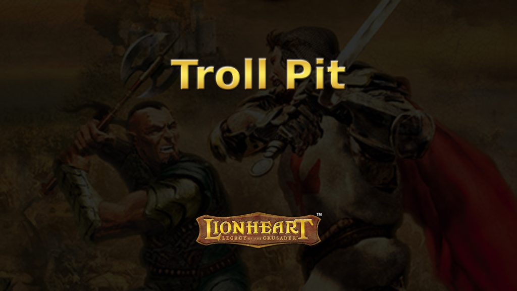 lionheart troll pit featured image