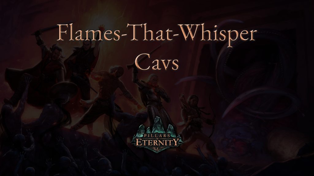 pillars of eternity flames that whisper cavs featured image