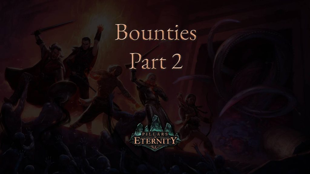 pillars of eternity guides bounties part 2