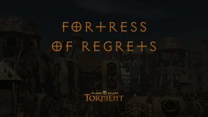 planescape torment fortress of regrets featured image