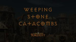 planescape torment weeping stone catacombs featured image