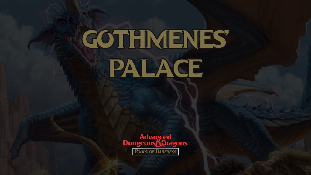 pools of darkness gothmenes' palace featured image