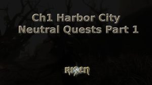 risen ch1 harbor city neutral quests part 1 featured image