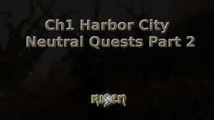 risen ch1 harbor city neutral quests part 2 featured image