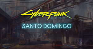 Santo Domingo Cyberpunk 2077 District