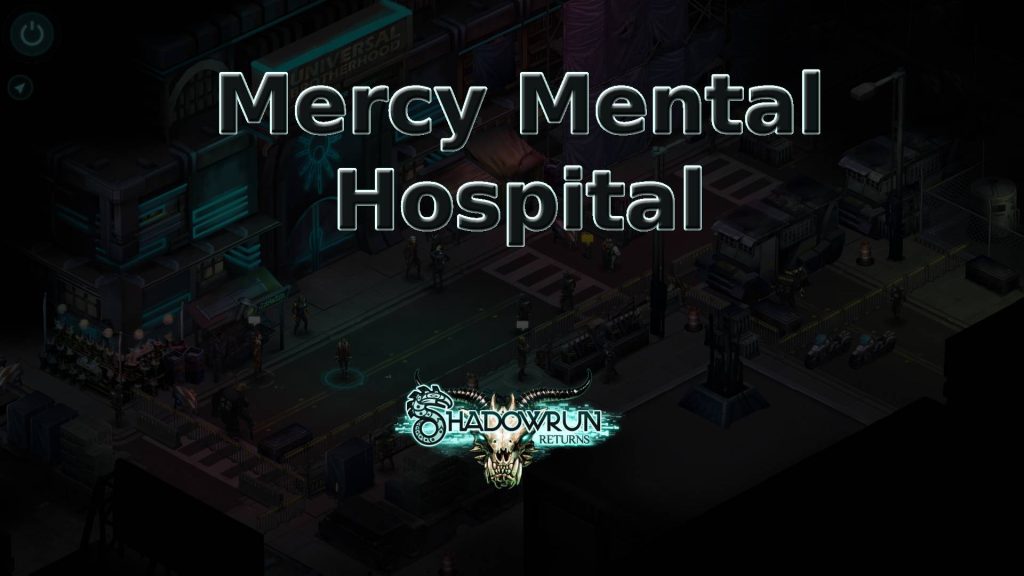 shadowrun returns mercy mental hospital featured image