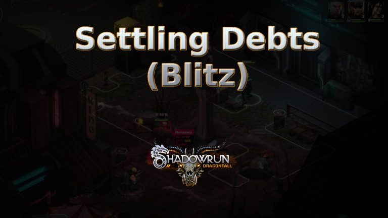 shadowrun dragonfall settling debts (blitz) featured image