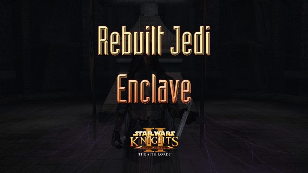 star wars kotor ii rebuilt jedi enclave featured image