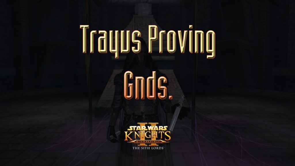 star wars kotor ii trayus proving gnds. featured image