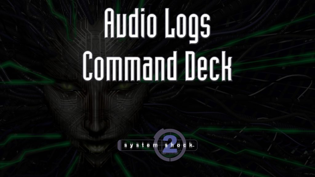 system shock 2 audio logs command deck featured image