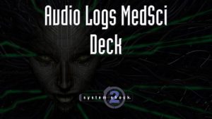 system shock 2 audio logs medsci deck featured image