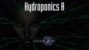 system shock 2 hydroponics a featured image