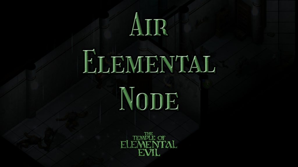 the temple of elemental evil air elemental node featured image