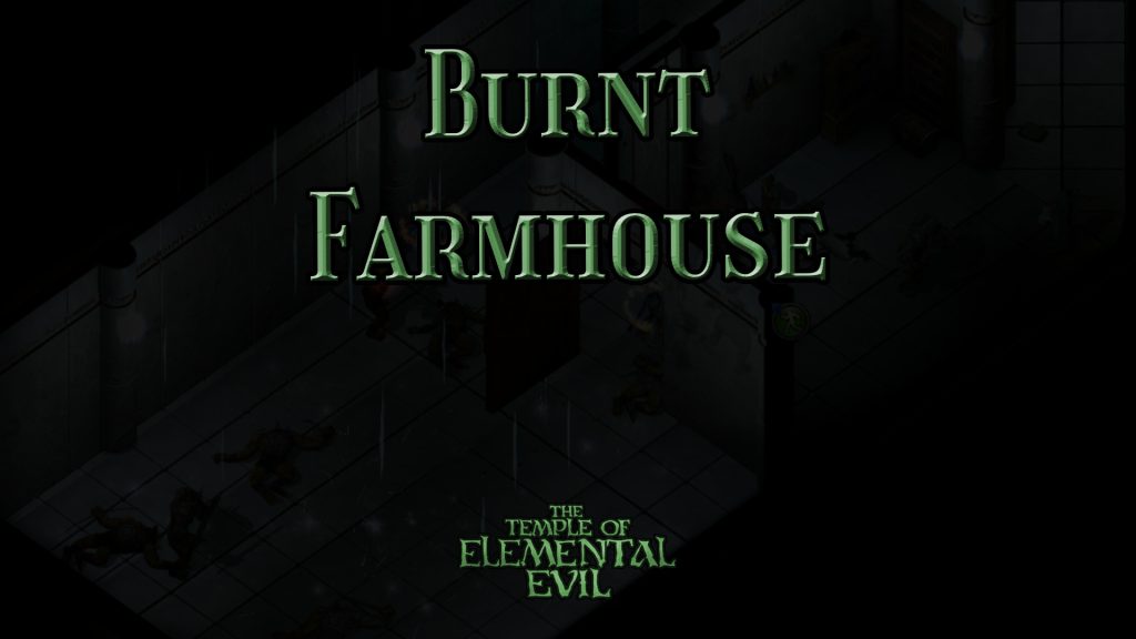 the temple of elemental evil burnt farmhouse featured image