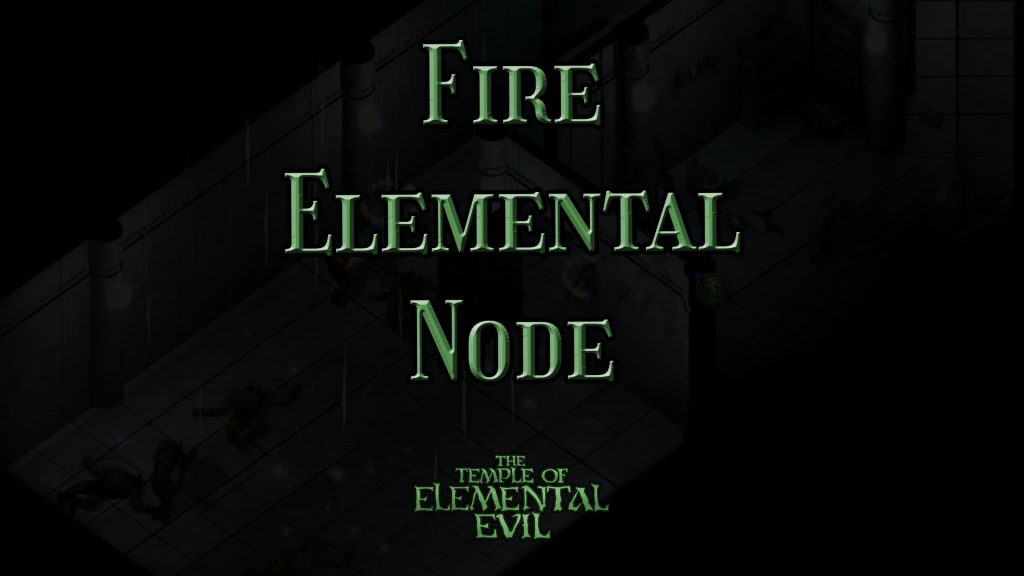 the temple of elemental evil fire elemental node featured image