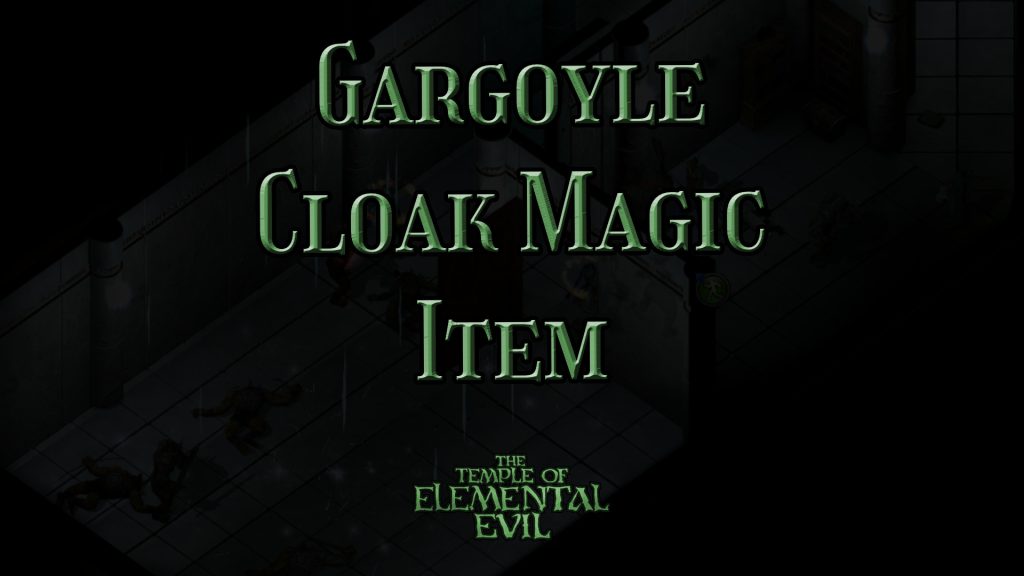 the temple of elemental evil gargoyle cloak magic item featured image