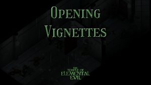 the temple of elemental evil opening vignettes featured image