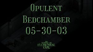 the temple of elemental evil opulent bedchamber 05 30 03 featured image