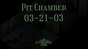 the temple of elemental evil pit chamber 03 21 03 featured image