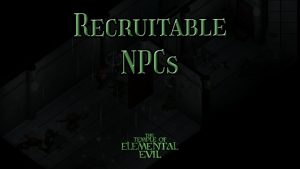 the temple of elemental evil recruitable npcs featured image