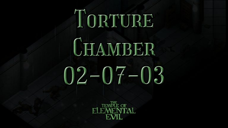 the temple of elemental evil torture chamber 02 07 03 featured image