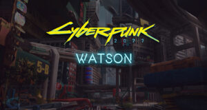 Watson Cyberpunk 2077 District