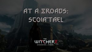 witcher 2 at a xroads scoia'tael featured image