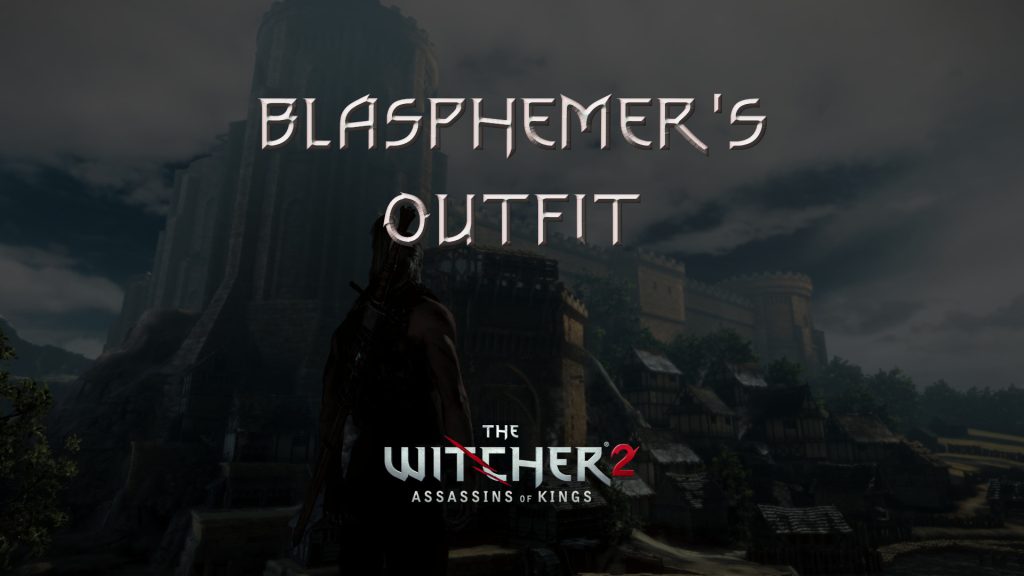 witcher 2 blasphemer's outfit featured image