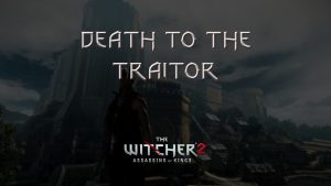 witcher 2 death to the traitor featured image