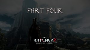 witcher 2 part four featured image