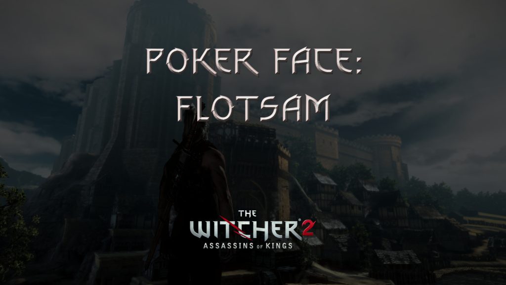 witcher 2 poker face flotsam featured image