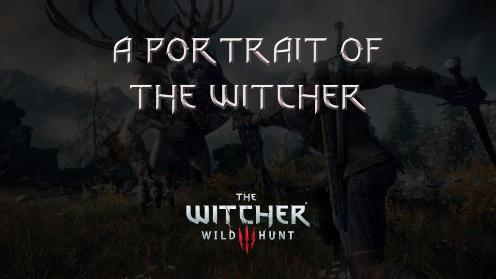 witcher 3 the wild hunt a portrait of the witcher featured image