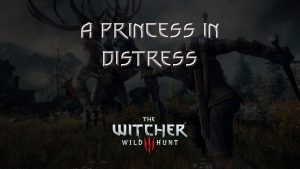 witcher 3 the wild hunt a princess in distress featured image