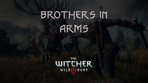 witcher 3 the wild hunt brothers in arms featured image