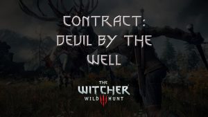 witcher 3 the wild hunt contract devil by the well featured image