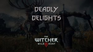 witcher 3 the wild hunt deadly delights featured image