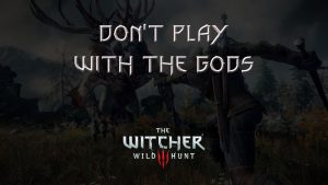 witcher 3 the wild hunt don't play with the gods featured image