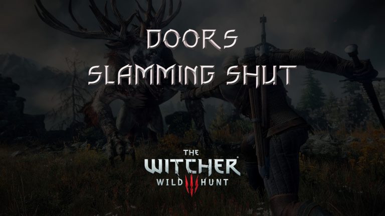 witcher 3 the wild hunt doors slamming shut featured image